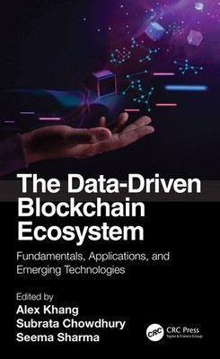 The Data-Driven Blockchain Ecosystem: Fundamentals, Applicat...