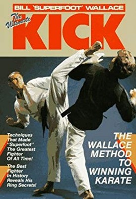 The Ultimate Kick Paperback Bill Wallace