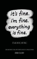 It's Fine, I'm Fine, Everything Is Fine. Amanda Kilkenny Taschenbuch Englisch