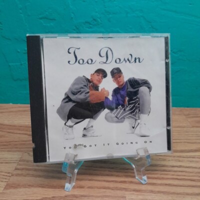 YOU GOT IT GOING ON BY TOO DOWN RARE CD
