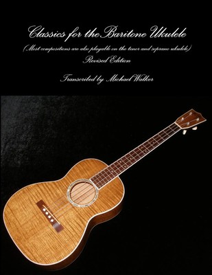 Michael Walker | Classics for the Baritone Ukulele | Taschenbuch | Englisch
