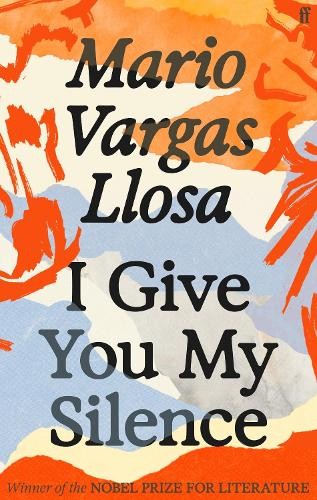 I Give You My Silence: Winner of the Nobel Prize in Literature by Mario Vargas - Image 5