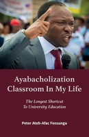 Ayabacholization Classroom In My Life Peter Ateh-Afac Fossungu Taschenbuch 2024