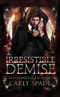 Carly Spade | Irresistible Demise | Taschenbuch | Englisch (2019) | Carly Spade