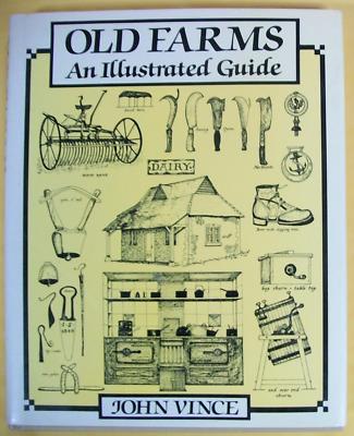 OLD FARMS  An Illustrated Guide - John Vince (hc/dj)