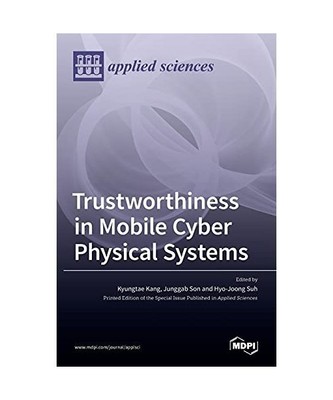 Trustworthiness in Mobile Cyber Physical Systems, Kang, Kyungtae