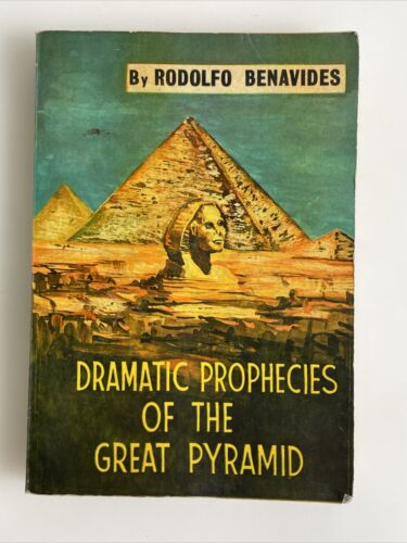 Dramatic Prophecies of The Great Pyramid by Rodolfo Benavides Occult Conspiracy - Foto 1 di 12