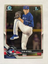 2018 Bowman Chrome Draft SEAN WYMER 1st Bowman RC Toronto BLUE JAYS #BDC-157