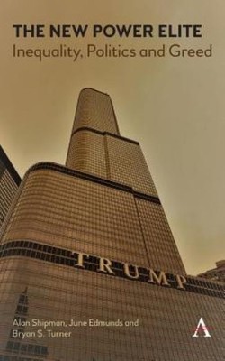 The New Power Elite: Inequality, Politics And Greed