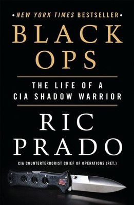 Black Ops: The Life of a CIA Shadow Warrior by Ric Prado (English) Paperback Boo