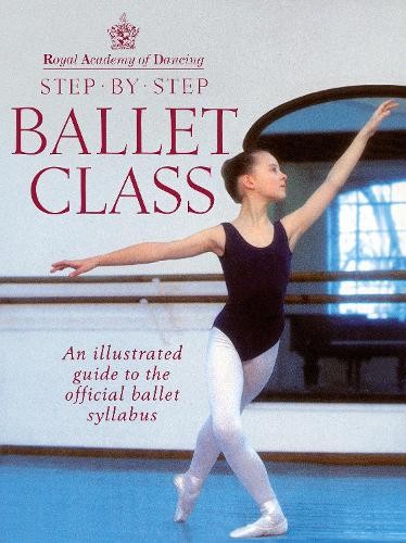 Royal Academy Of Dancing Step By Step Ballet Class by Royal Academy Of Dancing - Image 7