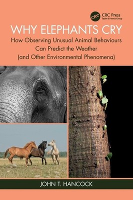 Why Elephants Cry: How Observing Unusual Animal Behaviours C...