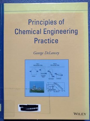 Principles of Chemical Engineering Practice / George DeLancey