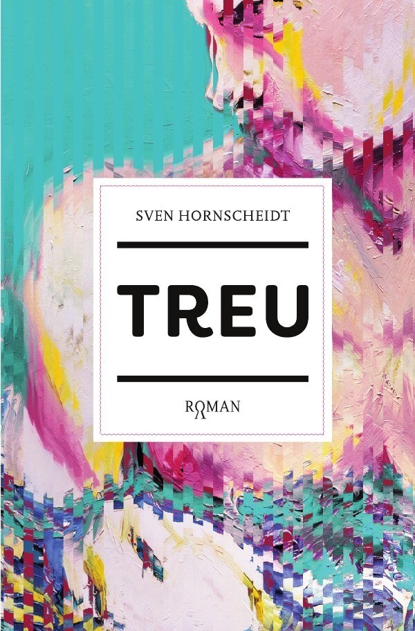 Thumbnail - Sven Hornscheidt | Treu | Taschenbuch | Deutsch (2020) | Ein Coming Of
