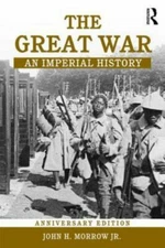The Great War: An Imperial History ISBN # 9780415204408 Paperback LC6
