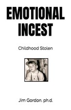 EMOTIONAL INCEST: Childhood Stolen Dr G Celebrity Psychotherapist