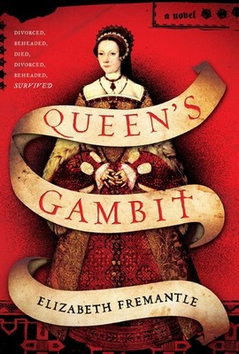 Queen's Gambit: A Novel by Elizabeth Fremantle