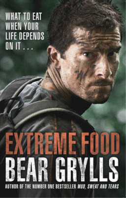 Extreme Food - What to eat when your life depends on it..., Grylls, Bear, Used; 