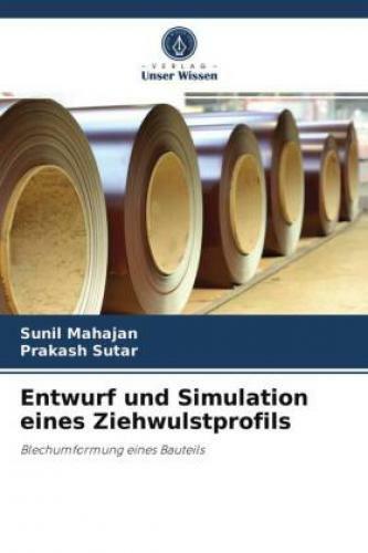 Thumbnail - Entwurf Und Simulation Eines Ziehwulstprofils Blechumformung Eines