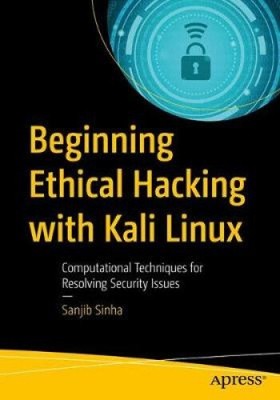 Beginning Ethical Hacking with Kali Linux: Computational Techniques for