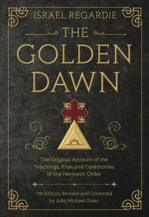 Thumbnail - The Goden Dawn | Israel Regardie | Buch | Gebunden | Englisch | 2015