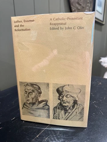Luther, Erasmus and the Reformation by ed. John C. Olin