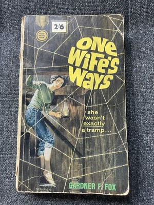 One Wife's Ways -  NEW Gardner F Fox 2018