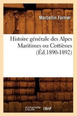 FORNIER M - Grnale Geschichte der Seealpen oder Cottines d.189 - M555z