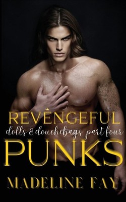 Revengeful Punks (Dolls and Douchebags)