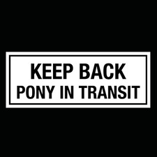 KEEP BACK PONY IN TRANSIT - Horsebox Equestrian Trailer Lettering Sticker Decal