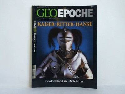 Das Magazin für Geschichte, Nr. 25/2007: Kaiser - Ritter - Hanse