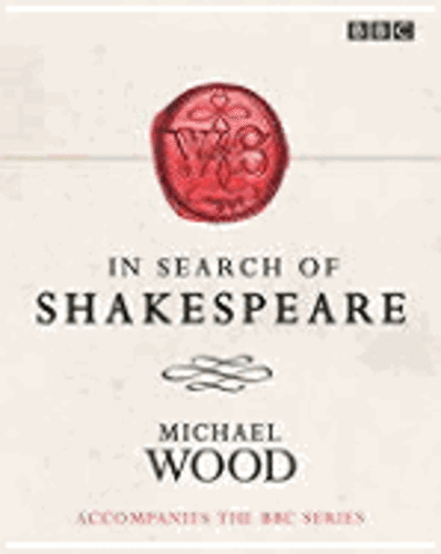 shakespeare by michael wood shakespeare by michael wood