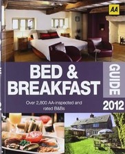 Bed & Breakfast 2012 (AA Lifestyle Guides) (AA Bed & Breakfast Guide), AA Publis