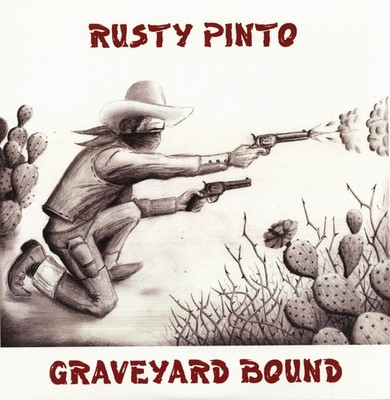 Rusty Pinto - Graveyard Bound - Why Don't You Love Me (7inch, 45rpm) - Single...