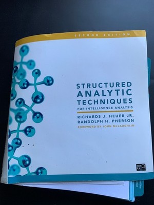 Structured Analytic Techniques for Intelligence Analysis by Randolph H. ...