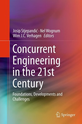 Concurrent Engineering in the 21st Century Josip Stjepandi¿