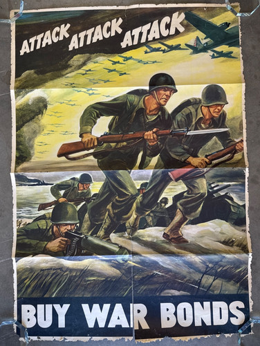 Original WW2 War Bond Poster "Attack, Attack, Attack" - 40" X 27"