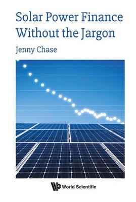 Solar Power Finance Without The Jargon by Jenny Chase (English) Hardcover Book