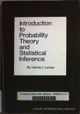 Introduction to Probability Theory and Statistical Inference. Larson, Harold J.:
