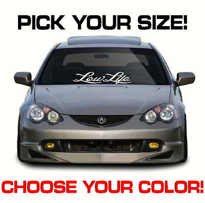 Low Life Windshield Banner Choose Color 24 36 42 Vinyl Sticker Slammed Jdm Ebay