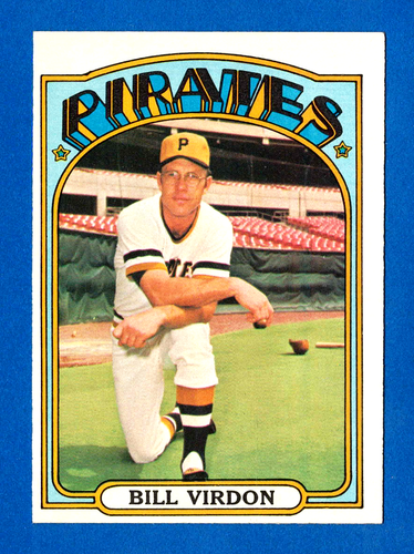 1972 TOPPS #661 BILL VIRDON PITTSBURGH PIRATES HIGH NUMBER CARD -- EX MINT+