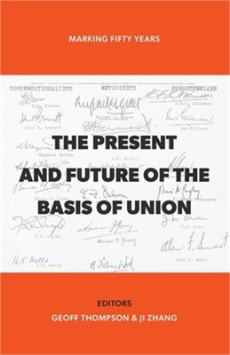 The Present and Future of the Basis of Union: Marking Fifty Years (Paperback or