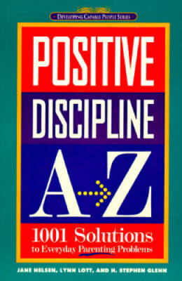 Positive Discipline A-Z: 1001 Solutions to Everyday Paren - ACCEPTABLE