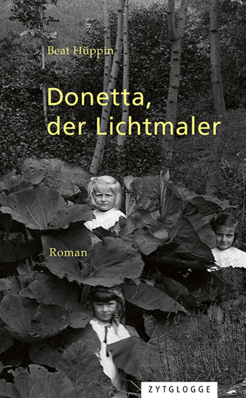 Thumbnail - Donetta, Der Lichtmaler | Roman | Beat Hüppin | Deutsch | Buch | 160
