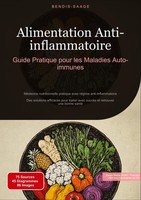 Alimentation Anti-Inflammatoire: Guide Pratique Pour Les Maladies Auto-Immunes B