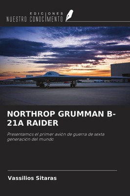 Vassilios Sitaras | NORTHROP GRUMMAN B-21A RAIDER | Taschenbuch | Spanisch