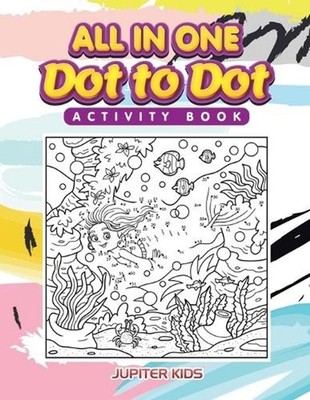 All in One Dot to Dot Activity Book by Jupiter Kids (English) Paperback Book