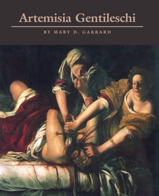 Artemisia Gentileschi by Mary D. Garrard (Paperback Book)