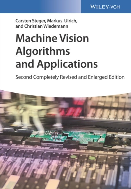 Machine Vision Algorithms and Applications by Carsten Steger 9783527413652 NEW - Image 2