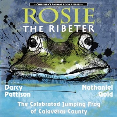 Rosie the Ribeter: The Celebrated Jumping Frog of Calaveras County (Another